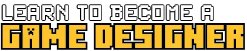 Learn to become a Game Designer