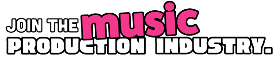 JOIN THE MUSIC PRODUCTION INDUSTRY.
